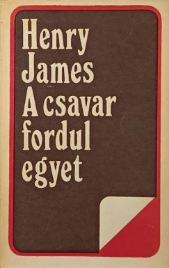 Henry James - A csavar fordul egyet