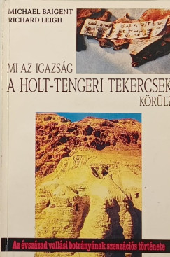 Mi az igazsg a holt-tengeri tekercsek krl?