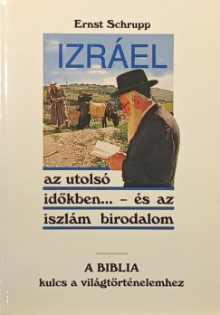 Izr�el az utols� id�kben... - �s az iszl�m birodalom