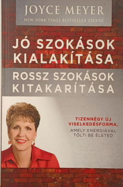 J szoksok kialaktsa - rossz szoksok kitakartsa