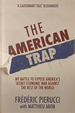 Matthieu Aron - Fr�d�ric Pierucci - The American Trap