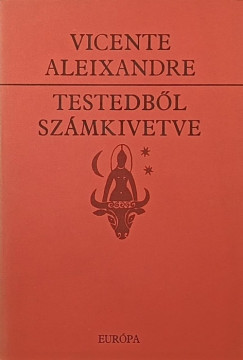 Vicente Aleixandre - Testedbl szmkivetve