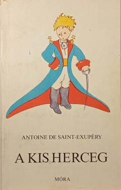 Antoine De Saint-Exupry - A kis herceg