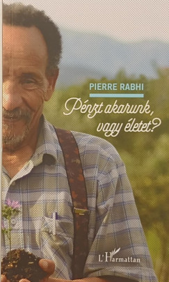 P�nzt akarunk vagy �letet?