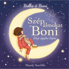 Mandy Sutcliffe - Bella & Boni - Szp lmokat Boni