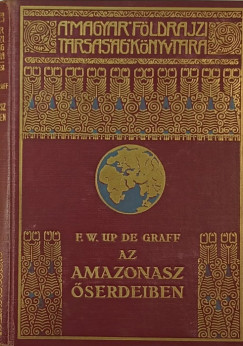 Fritz W. Up De Graff - Az Amazonasz serdeiben