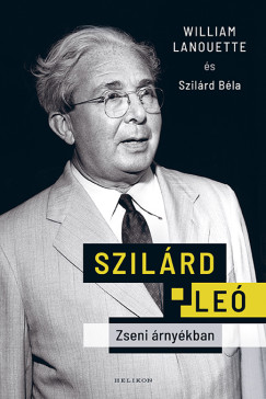 William Lanouette - Szilrd Bla - Szilrd Le