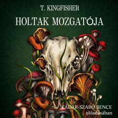 Holtak mozgat�ja