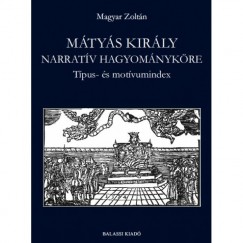 Magyar Zoltn - Mtys kirly narratv hagyomnykre
