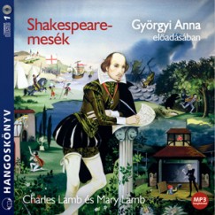 Mary Lamb - Charles Lamb - Györgyi Anna - Shakespeare-mesék - Hangoskönyv - MP3