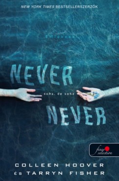 Never never - Soha, de soha (Never never 1.)
