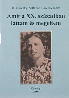 Amit a XX. szzadban lttam s megltem