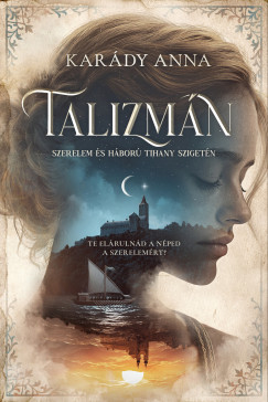 Talizmn - Szerelem s hbor Tihany-szigetn