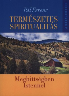 Pl Ferenc - Termszetes spiritualits