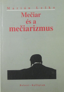 Marin Lesko - Meciar s a meciarizmus