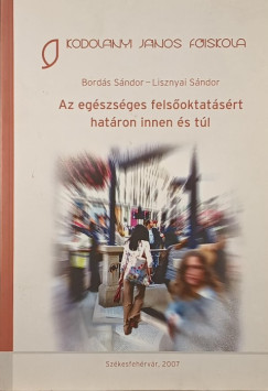 Az egszsges felsoktatsrt hatron innen s tl