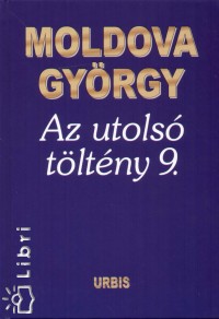 Moldova Gyrgy - Az utols tltny 9.