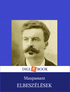 Könyv: Elbeszélések (Guy De Maupassant)