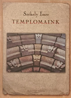 Székely Imre - Templomaink