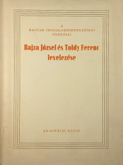 Bajza Jzsef s Toldy Ferenc levelezse