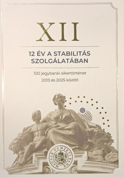 XII - 12 �v a stabilit�s szolg�lat�ban