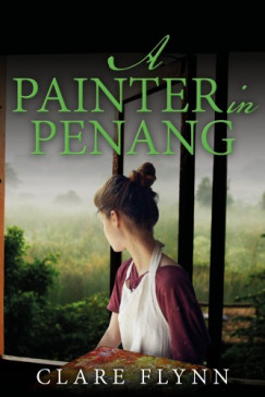 A Painter in Penang - A Gripping Story of the Malayan Emergency