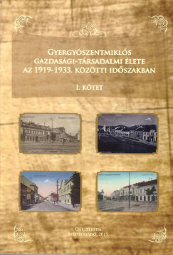 Gyergyszentmikls gazdasgi-trsadalmi lete az 1919-1933. kztti idszakban I-II.