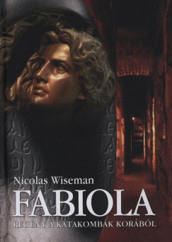 Nicholas Wiseman - Fabiola