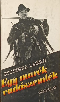 Studinka László - Egy marék vadászemlék