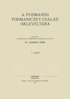A podmanini Podmaniczky-csald oklevltra I. 1351-1510