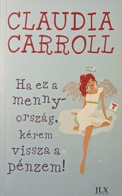 Ha ez a mennyorsz�g, k�rem vissza a p�nzem
