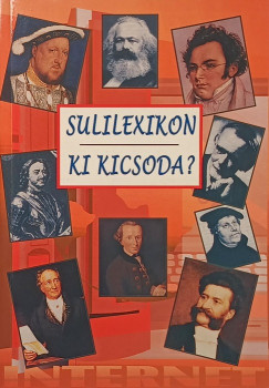Jámbor Mariann (Szerk.) - Labancz László (Szerk.) - Pintyéné Krucsó Mária (Szerk.) - Számadó László (Szerk.) - Sulilexikon - Ki kicsoda?