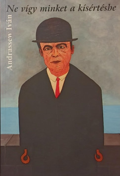 Ne v�gy minket k�s�rt�sbe