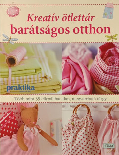 Kreat�v �tlett�r - bar�ts�gos otthon