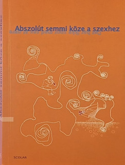 Abszol�t semmi k�ze a szexhez