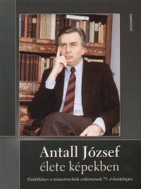 Antall Pter   (sszell.) - Vrkonyi Balzs   (sszell.) - Antall Jzsef lete kpekben