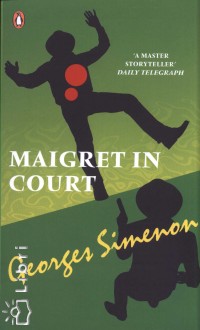 Georges Simenon - Maigret in Court