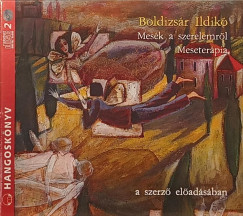 Boldizs�r Ildik� - Mes�k a szerelemr�l - Meseter�pia - Hangosk�nyv