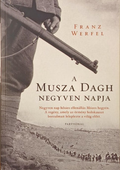 Franz Werfel - A Musza Dagh negyven napja