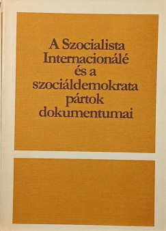 A Szocialista Internacionl s a szocildemokrata prtok dokumentumai