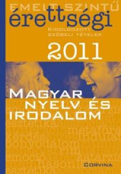 Emelt szint rettsgi 2011 - Magyar nyelv s irodalom