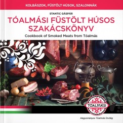 Stantic Gspr - Talmsi fstlt hsos szakcsknyv / Cookbook of Smoked Meats  from Talms