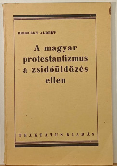 A magyar protestantizmus a zsidldzs ellen