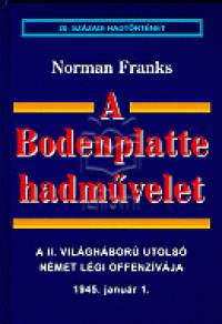 Franks Norman - A Bodenplatte hadmûvelet