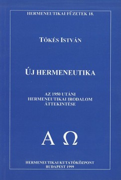 j hermeneutika - Az 1950 utni hermeneutikai irodalom ttekintse