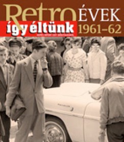 Retrovek 1961-1962 - gy ltnk