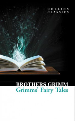 Brothers Grimm - Grimms' Fairy Tales
