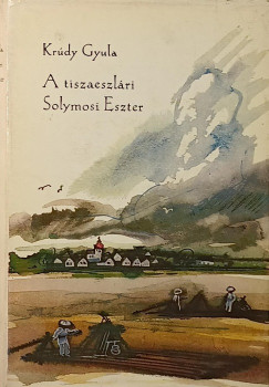 A tiszaeszlári Solymosi Eszter