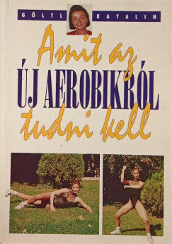 Amit az j aerobikrl tudni kell