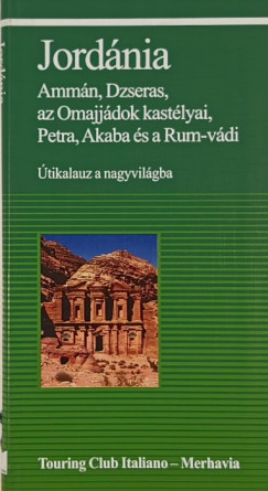 Jordnia- Ammn, Dzseras az Omajjdok kastlyai, Petra, Akaba s Rum-vdi